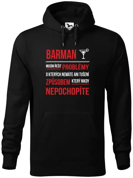 Pánská mikina Musím řešit problémy - barman