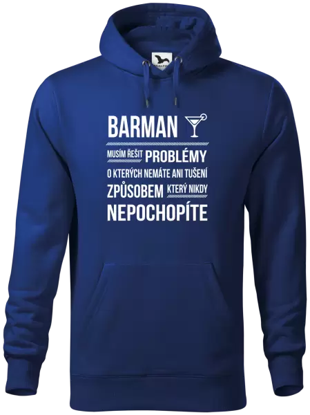 Pánská mikina Musím řešit problémy - barman