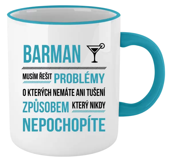 Hrnek Musím řešit problémy - barman