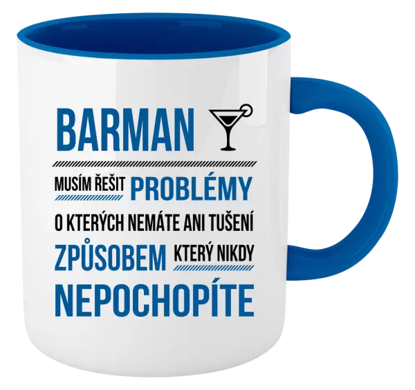 Hrnek Musím řešit problémy - barman