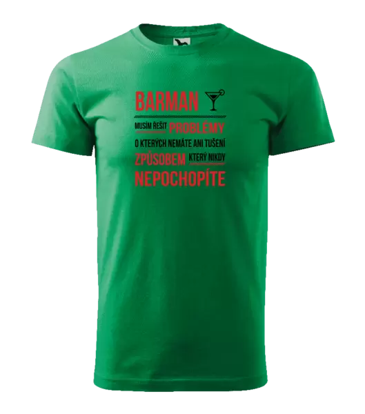 Pánské tričko Musím řešit problémy - barman