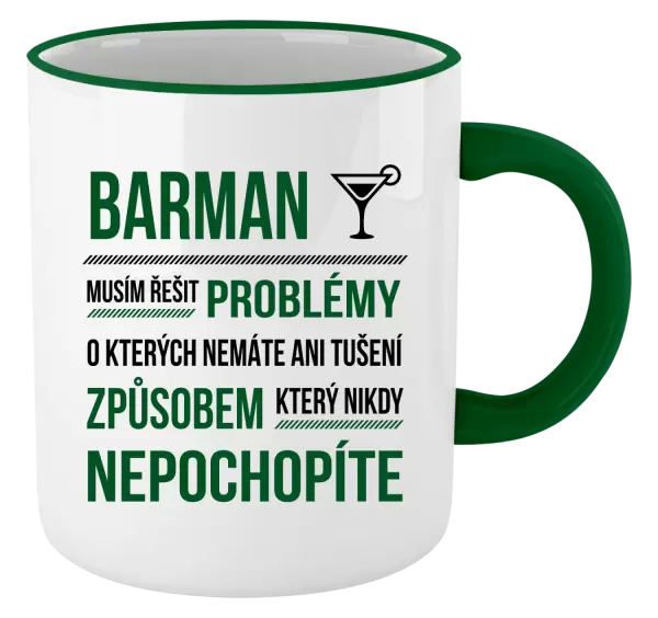 Hrnek Musím řešit problémy - barman