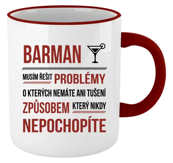 Hrnek Musím řešit problémy - barman