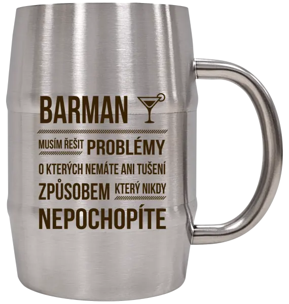 Nerezový chladicí půllitr Musím řešit problémy - barman