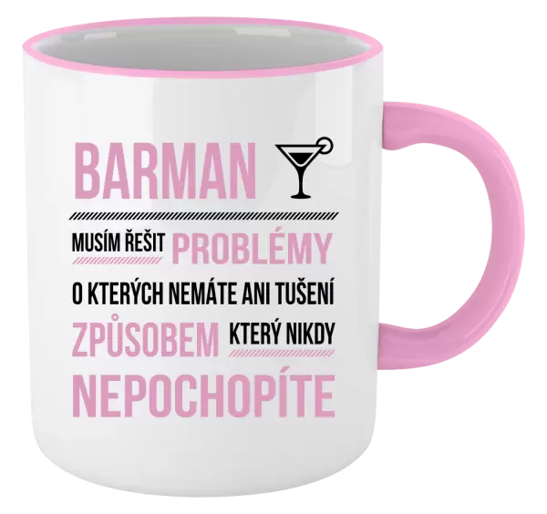 Hrnek Musím řešit problémy - barman