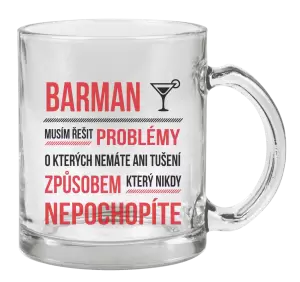 Hrnek Musím řešit problémy - barman