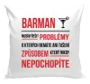 Polštář Musím řešit problémy - barman