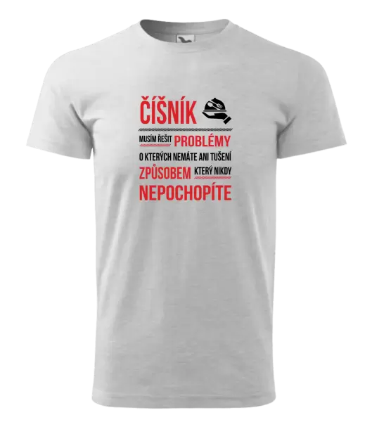 Pánské tričko Musím řešit problémy - číšník
