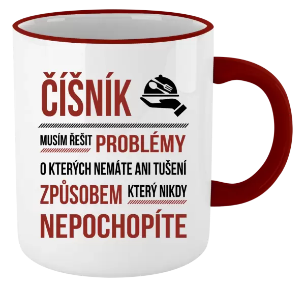 Hrnek Musím řešit problémy - číšník