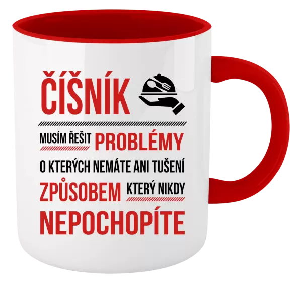 Hrnek Musím řešit problémy - číšník