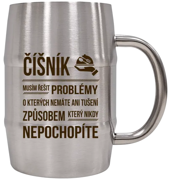 Nerezový chladicí půllitr Musím řešit problémy - číšník