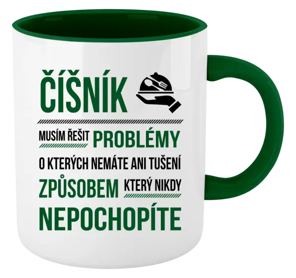 Hrnek Musím řešit problémy - číšník