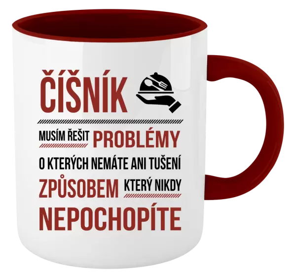 Hrnek Musím řešit problémy - číšník