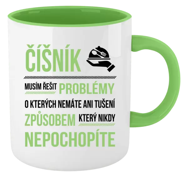 Hrnek Musím řešit problémy - číšník