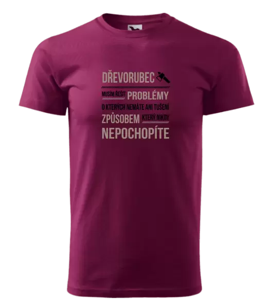 Pánské tričko Musím řešit problémy - dřevorubec