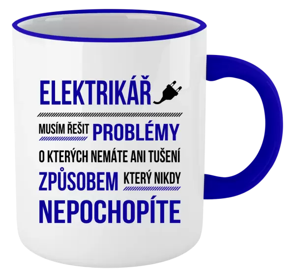 Hrnek Musím řešit problémy - elektrikář