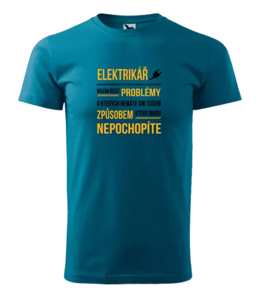 Pánské tričko Musím řešit problémy - elektrikář