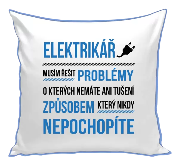 Polštář Musím řešit problémy - elektrikář