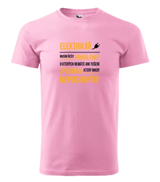 Pánské tričko Musím řešit problémy - elektrikář