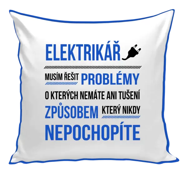 Polštář Musím řešit problémy - elektrikář