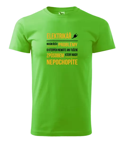 Pánské tričko Musím řešit problémy - elektrikář