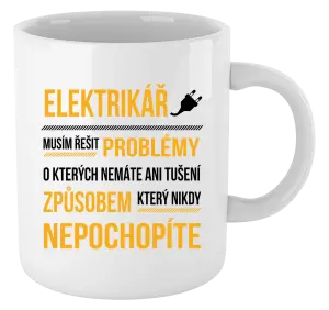 Hrnek Musím řešit problémy - elektrikář