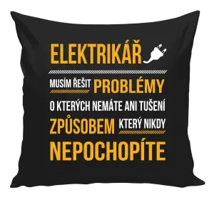 Polštář Musím řešit problémy - elektrikář