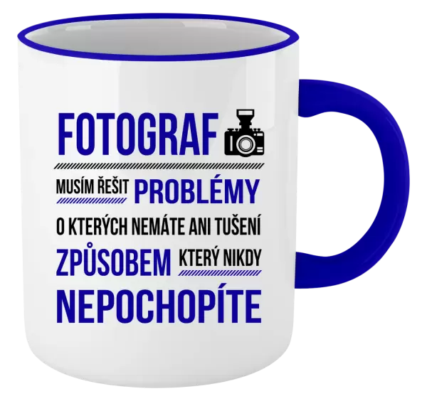 Hrnek Musím řešit problémy - fotograf