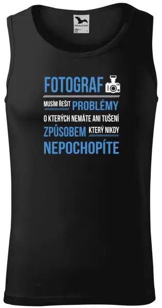 Pánské tílko Musím řešit problémy - fotograf