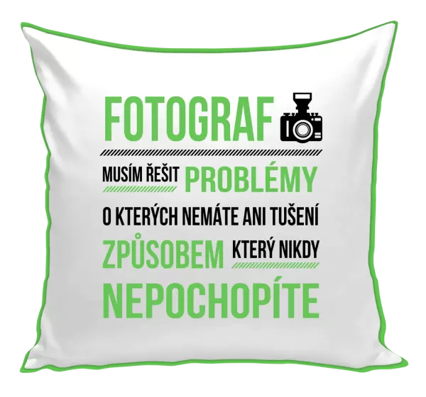 Polštář Musím řešit problémy - fotograf