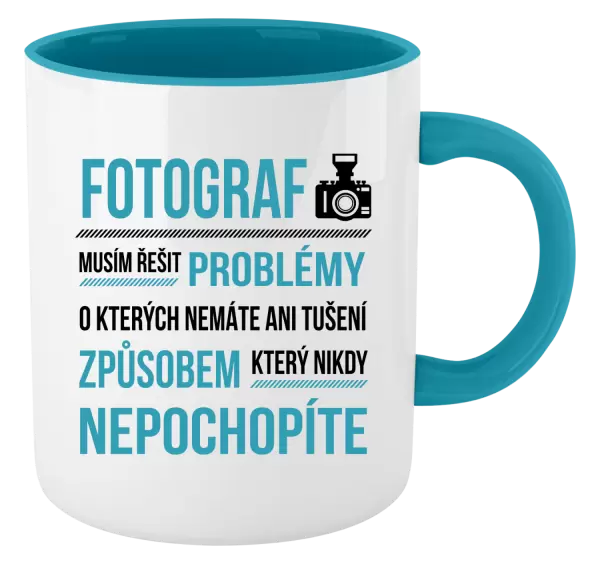 Hrnek Musím řešit problémy - fotograf