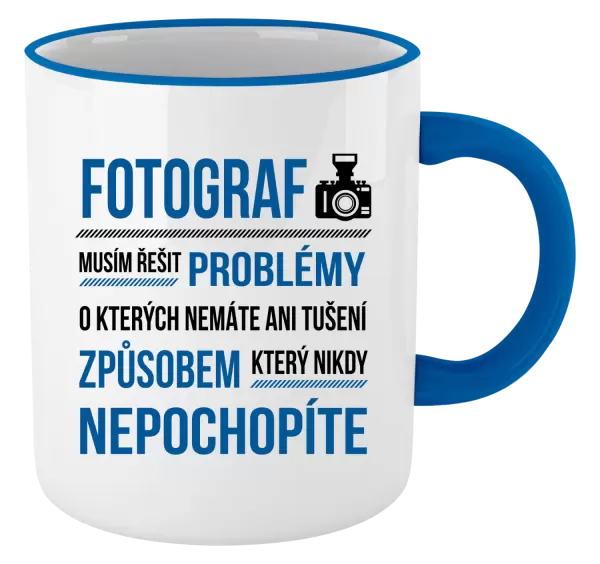 Hrnek Musím řešit problémy - fotograf