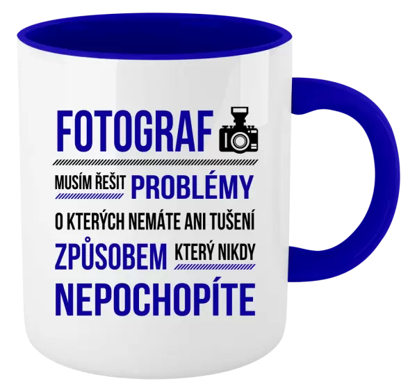 Hrnek Musím řešit problémy - fotograf