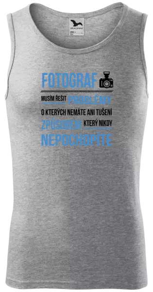 Pánské tílko Musím řešit problémy - fotograf