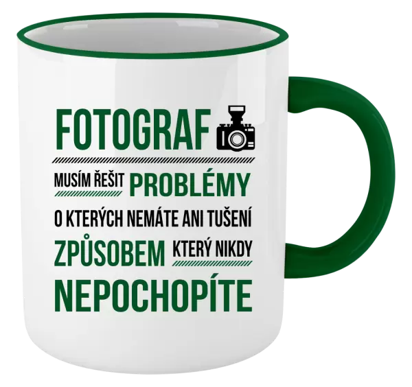 Hrnek Musím řešit problémy - fotograf