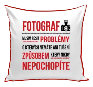 Polštář Musím řešit problémy - fotograf