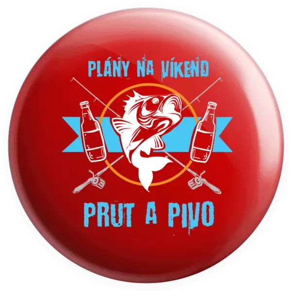 Placka Plány na víkend - prut a pivo