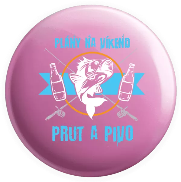 Placka Plány na víkend - prut a pivo