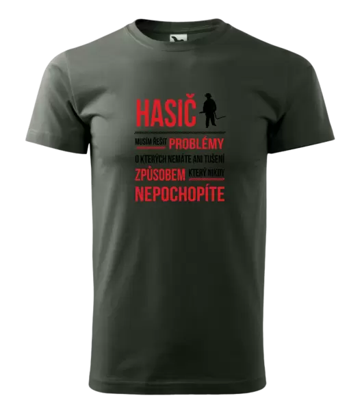 Pánské tričko Musím řešit problémy - hasič
