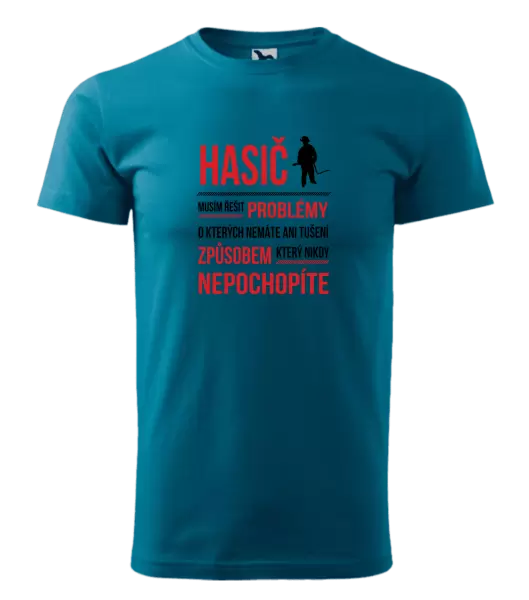 Pánské tričko Musím řešit problémy - hasič