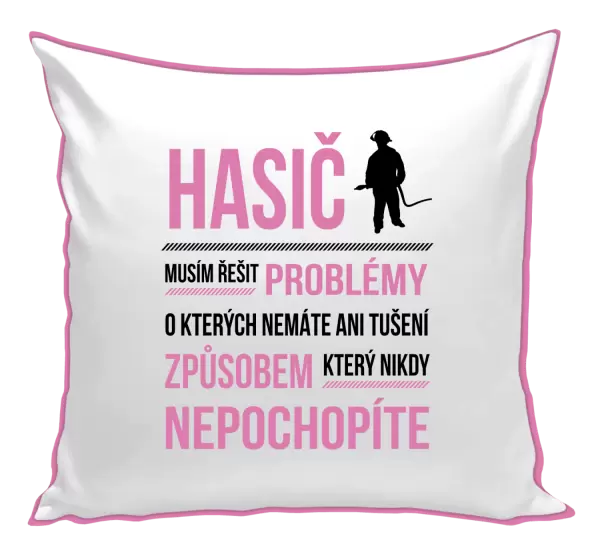 Polštář Musím řešit problémy - hasič