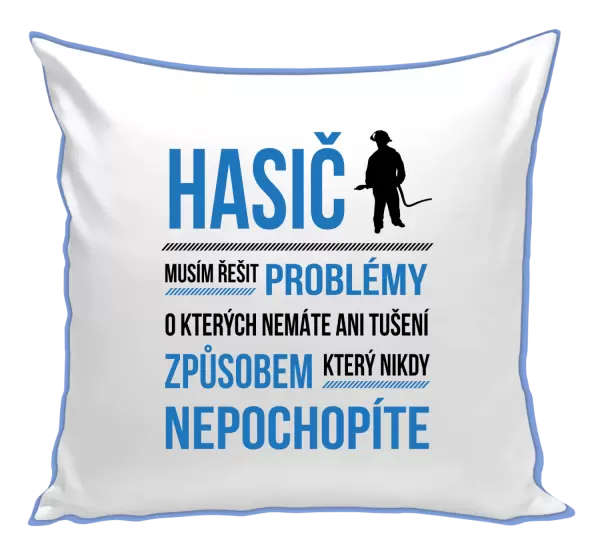 Polštář Musím řešit problémy - hasič