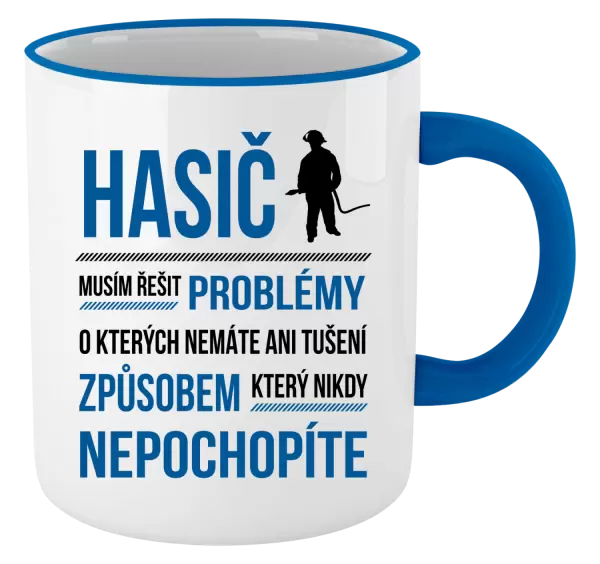 Hrnek Musím řešit problémy - hasič