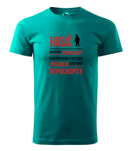 Pánské tričko Musím řešit problémy - hasič