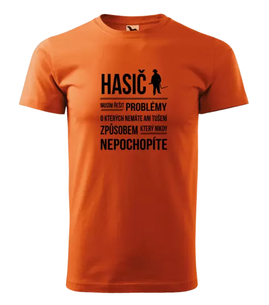 Pánské tričko Musím řešit problémy - hasič
