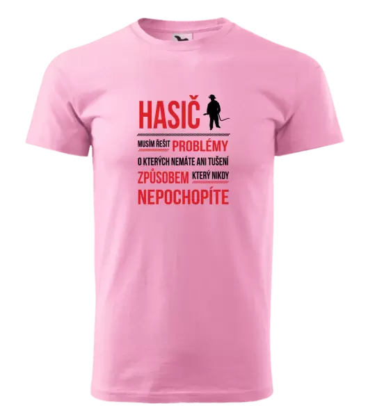 Pánské tričko Musím řešit problémy - hasič