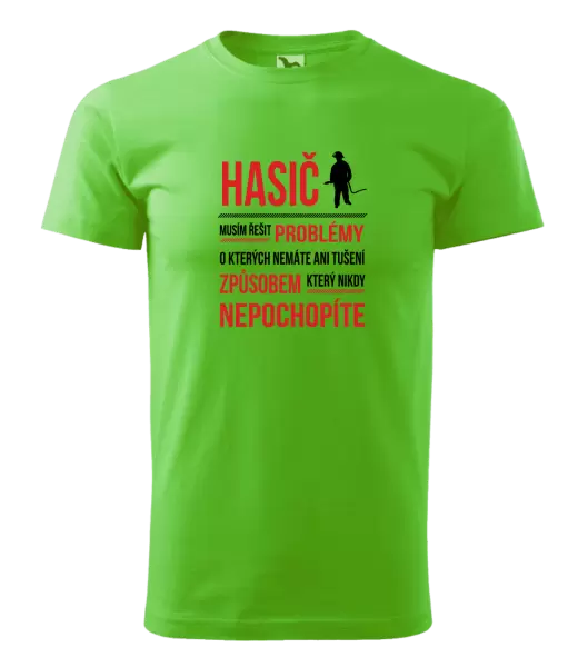 Pánské tričko Musím řešit problémy - hasič