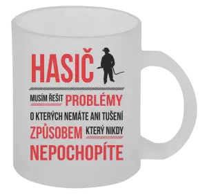 Hrnek Musím řešit problémy - hasič