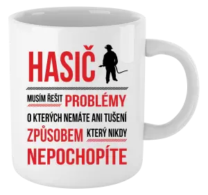 Hrnek Musím řešit problémy - hasič