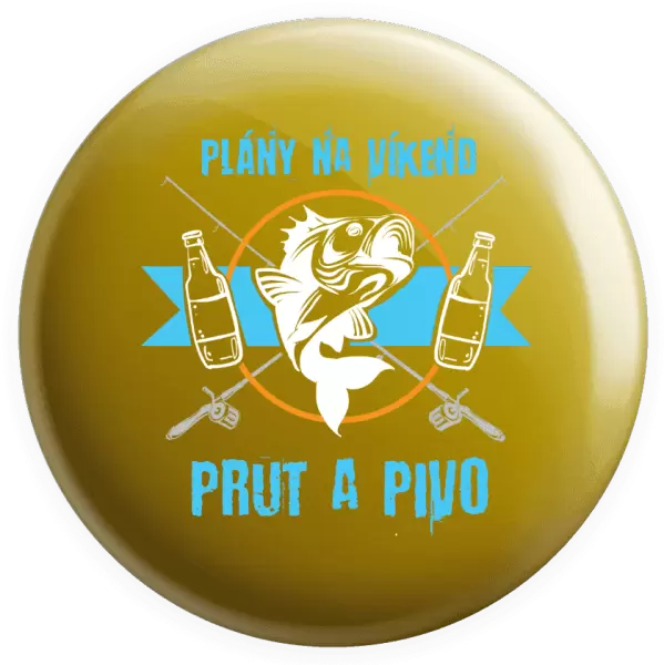 Placka Plány na víkend - prut a pivo